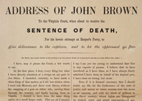 John Brown, “Address of John Brown to the Virginia Court..." December 1859 (Gilder Lehrman Collection) John Brown, “Address of John Brown to the Virginia Court..." December 1859