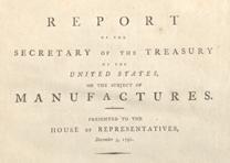 Title page of Alexander Hamilton’s Report . . . on the Subject of Manufactures, December 5, 1791. (Gilder Lehrman Collection) Hamilton’s Report . . . on the Subject of Manufactures, Dec. 5, 1791. (GLC00891)