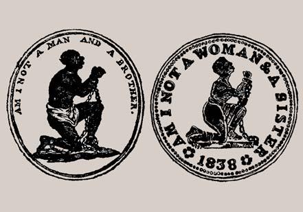 'Am I Not A Man and A Brother,' detail from title page of Some Historical Account of Guinea by Anthony Benezet (London, 1788) (Private Collection, on deposit at the Gilder Lehrman Collection) & 'Am I Not A Woman and A Sister,' drawing by Nicholas Setteducato, adapted from an American medallion (1838). 'Am I Not A Man and A Brother,' detail from title page of Some Historical Account of Guinea by Anthony Benezet (London, 1788) (Private Collection, on deposit at the Gilder Lehrman Collection) & 'Am I Not A Woman and A Sister,' drawing by Nicholas Setteducato, adapted from an American medallion (1838).