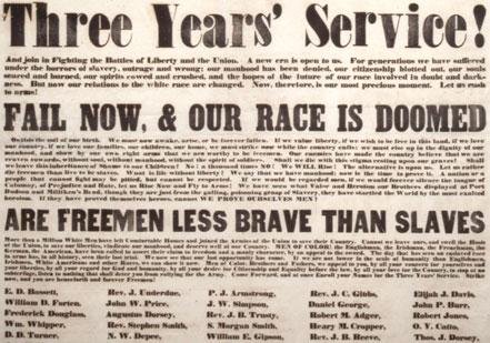 A broadside recruiting African American soldiers for the Union Army. Note Frederick Douglass’s name in the left column, third from the top. The Gilder Lehrman Collection. A broadside recruiting African American soldiers for the Union Army. Note Freder