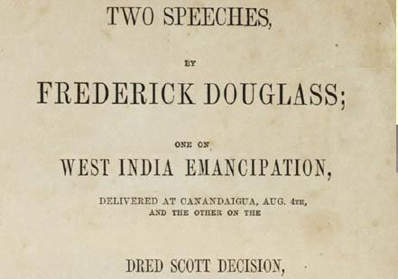 Two Speeches by Frederick Douglass, 1857 (Gilder Lehrman Collection, GLC 07591) Two Speeches by Frederick Douglass, 1857 (Gilder Lehrman Collection, GLC 07591)