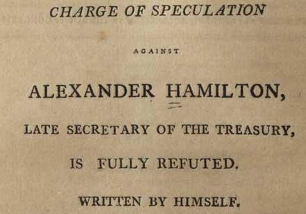 Hamilton and the Maria Reynolds Affair, 1797 (Gilder Lehrman Collection) Hamilton and the Maria Reynolds Affair, 1797 (Gilder Lehrman Collection)