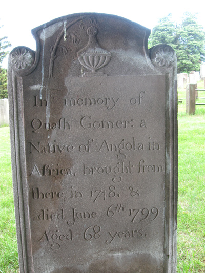 The gravestone for Quash Gomer, "a Native of Angola" (d. 1799), in the African section of the Ancient Burying Ground in Wethersfield, Connecticut (Courtesy of Glenn A. Knoblock)