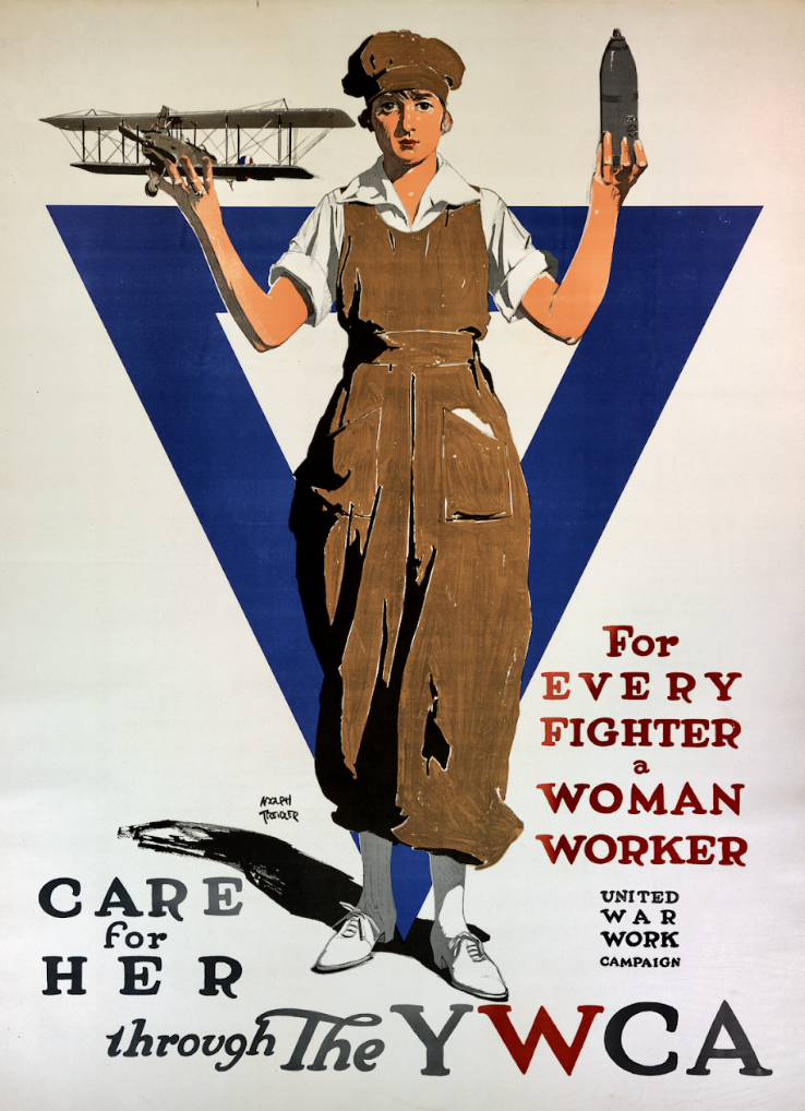 World War I propaganda poster by the YWCA. "For Every Fighter a Woman Worker" Woman holding airplane in one hand and bomb in the other. 
