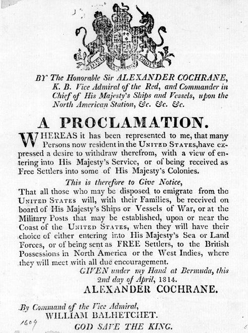Proclamation by Sir Alexander Cochrane inviting enslaved African Americans to enter into "his Majesty's Service" and be "received as Free Settlers" in British colonies, April 2, 1814. (Library of Congress)