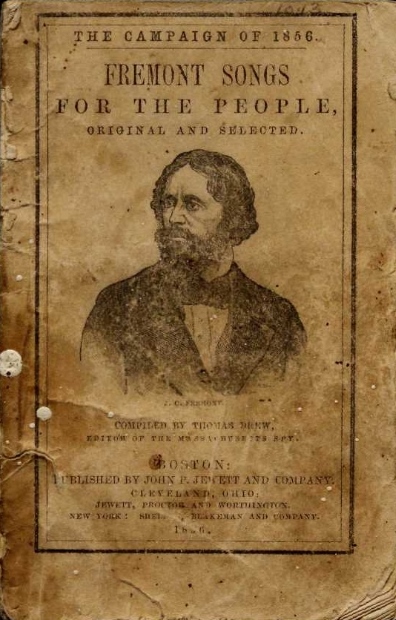 Fremont Songs for the People, compiled by Thomas Drew (Boston: John P. Jewett and Co., 1856). (Gilder Lehrman Institute, GLC08500.02)