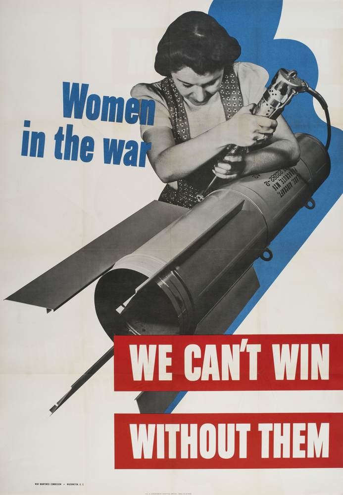 War Manpower Commission's "Women in the War, We Can't Win Without Them" (Gilder Lehrman Institute, GLC09543)