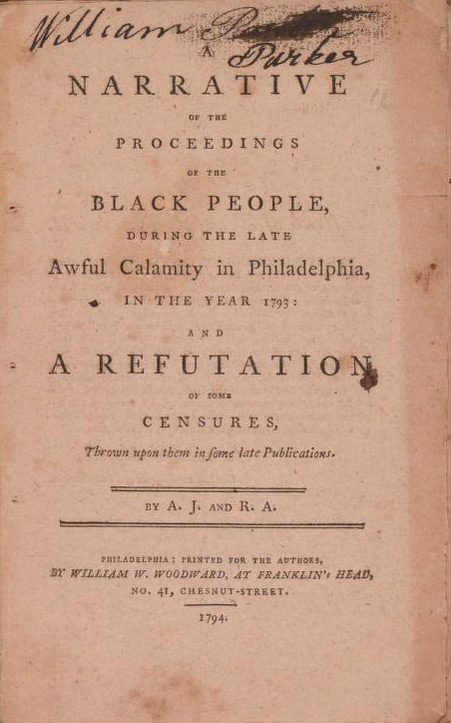 Absalom Jones and Richard Allen, "A Narrative of the Proceedings of the Black People, During the Late Awful Calamity in Philadelphia," 1794. (Rare Books and Special Collections, Library of Congress)