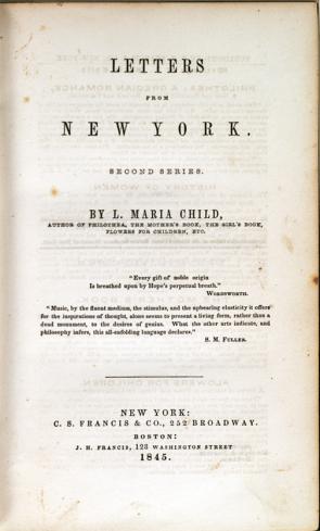 Title page, Lydia Maria Child, Letters from New York, Second Series (New York: C. S. Francis & Co. and Boston: J. H. Francis, 1845). (GLC06218)