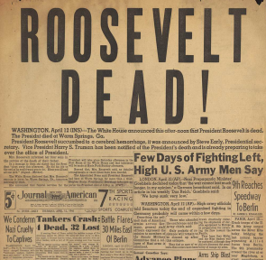 "Roosevelt Dead!" front page of the New York Journal-American, April 12, 1945 (Gilder Lehrman Collection)