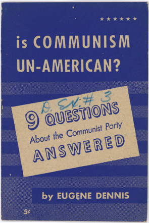 Is Communism Un-American, by Eugene Dennis (1947). (National Archives)