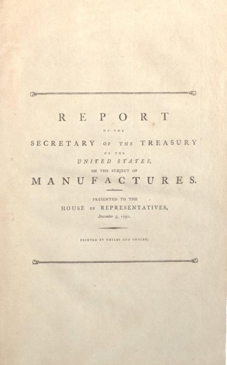 Hamilton's Report on Manufactures, 1791 (Gilder Lehrman Collection)
