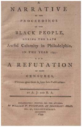 Absalom Jones and Richard Allen, "A Narrative of the Proceedings of the Black People, During the Late Awful Calamity in Philadelphia," 1794. (Historical Society of Pennsylvania)