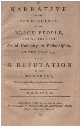 Absalom Jones and Richard Allen, "A Narrative of the Proceedings of the Black People, During the Late Awful Calamity in Philadelphia," 1794. (Historical Society of Pennsylvania)