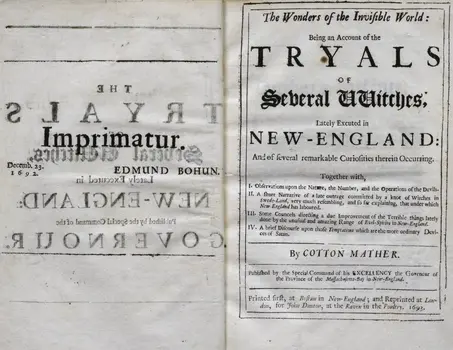 The Wonders of the Invisible world: Being an Account of the Tryals... [witches]