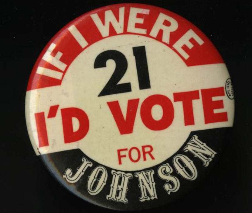 Campaign button with slogan "If I Were 21 I'd Vote for Johnson"