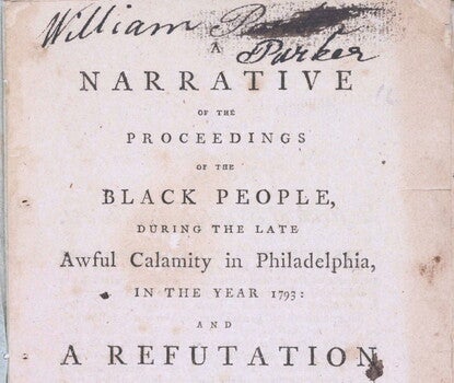 Title page of an aging book, with "William Parker" handwritten in cursive at the top of the page. The book's title is, "A narrative of the proceedings of the black people, during the late awful calamity in Philadelphia, in the year 1773: and a refutation of some censures thrown upon them in some late publications."