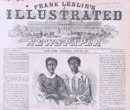 The front cover of Frank Leslie's Illustrated Newspaper, featuring a small photorealistic illustration of Eliza and Lizzie Scott in dresses holding hands above two larger illustrations of Dred and Harriet Scott, pictured separately 