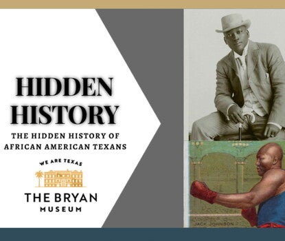 Wordmark for "Hidden History" above Bryan Museum logo of a palm tree to the left of a house, next to a black and white photograph of Jack Johnson, a Black man, wearing a top hat and light-colored suit while holding a cane, over a color photograph of Johnson in boxing gear throwing an uppercut punch.