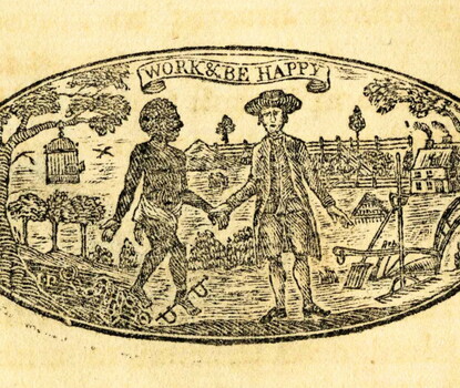 Engraved logo showing an unshackled Black man wearing a loincloth hand in hand with a White man wearing a dark shirt, jacket, breeches, and hat. In the background is a farm, with an opened birdcage hanging from a tree, the bird flying away. Above the scene is a scroll reading, "Work & Be Happy."