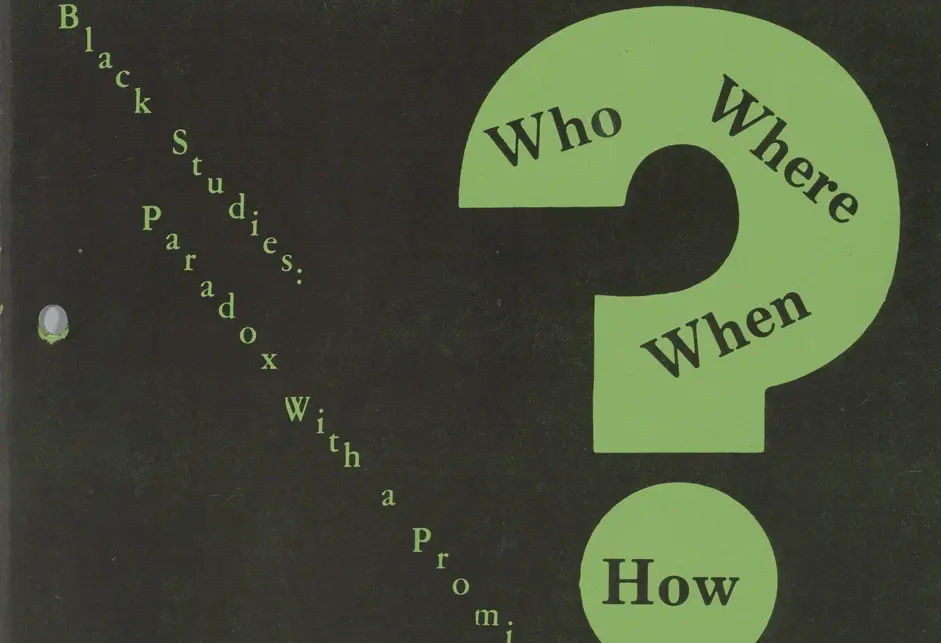 The cover of a conference program of green text on a black background reading [diagonally] "Black Studies: Paradox With a Promise" at left, and a large green question mark with "Who," "Where," "When," and "How" written in the mark. "Black Studies National Conference: Southeastern, U.S.A." at the top and "University of North Carolina at Charlotte, Charlotte, N.C., March 18-21, 1975" at the bottom