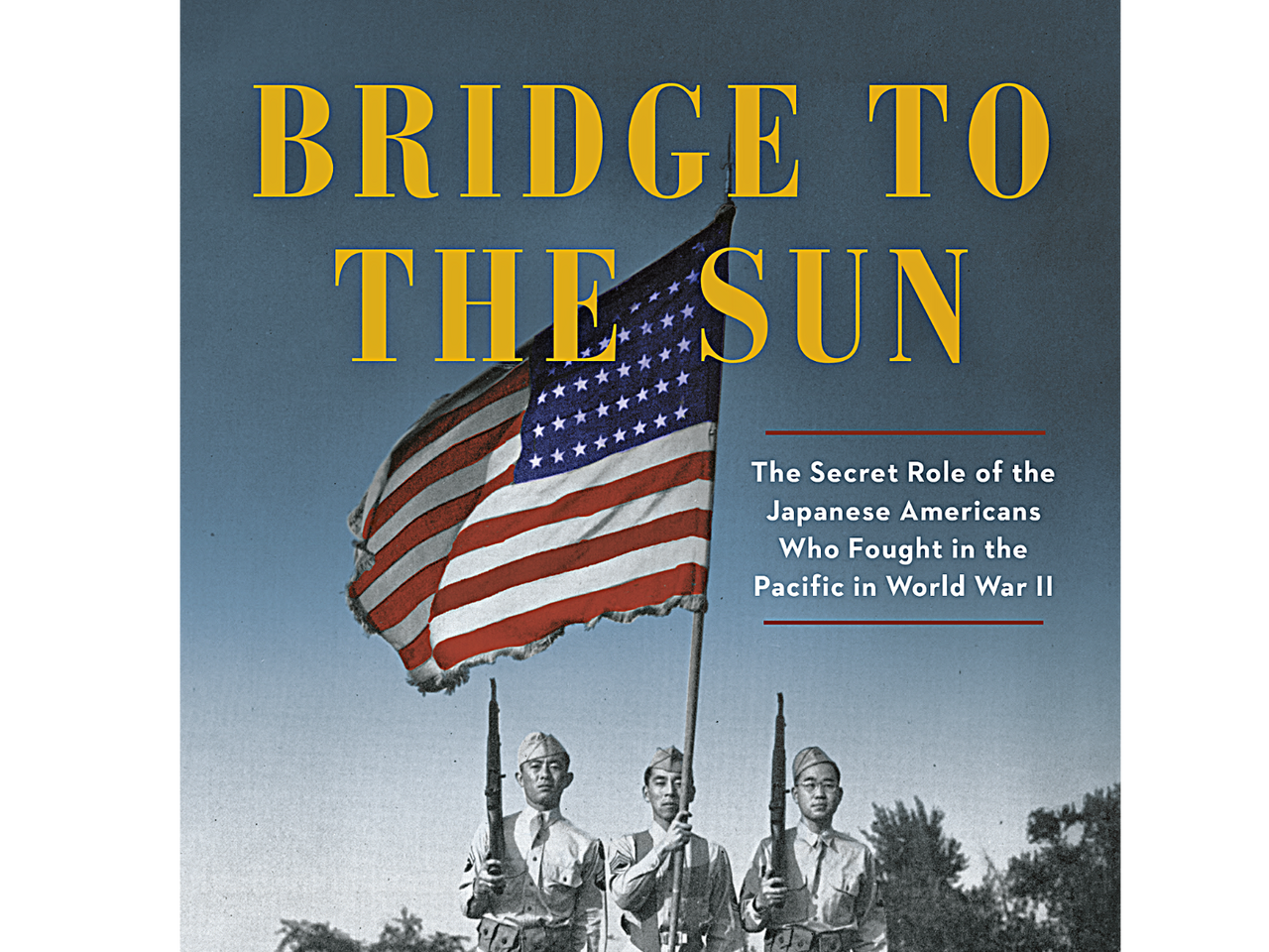 "Bridge to the Sun," winner of the 2023 Military History Prize