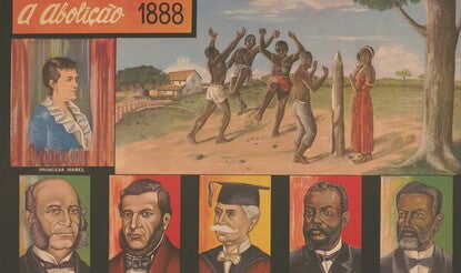 A color print with a row of portraits of five White and Black men (abolitionists in Brazil), below a portrait of Princess Isabel (wearing a blue dress with a white frill) and four shirtless Black men dancing next to a pole as a Black woman carrying a baby and wearing a pink dress looks on.