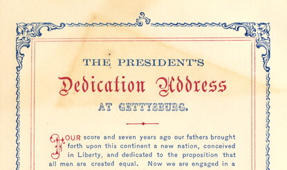 The President's dedication address at Gettysburg.