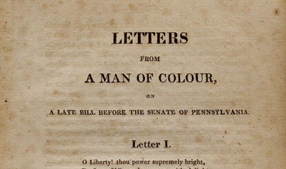 James Forten's "Letters From A Man Of Colour," on a late bill before the Senate of Pennsylvania.