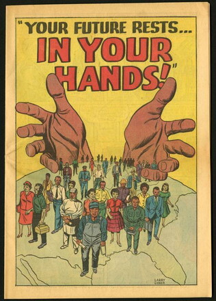 One comic book entitled, "Your Future Rests...In Your Hands," by Larry Lieber dated 1964. Illustrates characters discussing racial inequality in housing and education in African American communities; Steve Baxter of NAACP Voter Registration Committee advocates for African Americans to take the vote more seriously as well as how to register to vote. 
