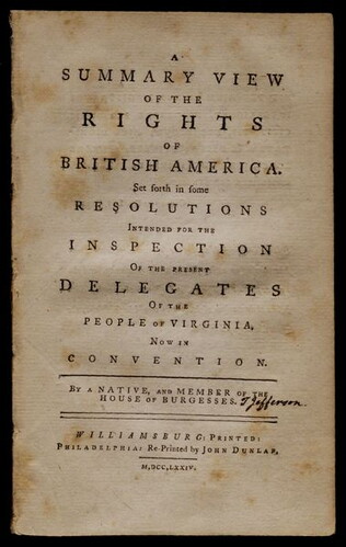 A Summary View of the Rights of British America by Thomas Jefferson, 1774