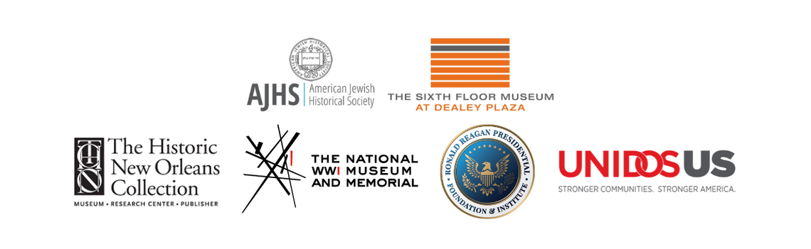Logos of the American Jewish Historical Society, The Sixth Floor Museum at Dealey Plaza, The Historic New Orleans Collection, the National WWI Museum and Memorial, the Ronald Reagan Presidential Foundation & Institute, and UnidosUS