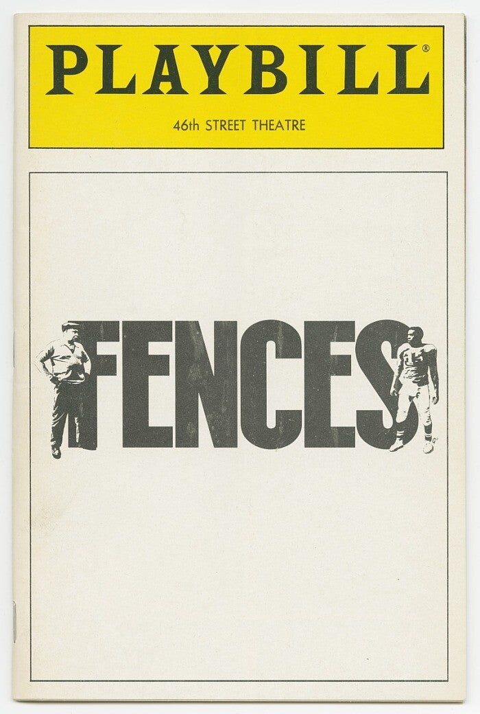The cover of the Playbill for Fences. A yellow box at the top says "Playbill 46th Street Theatre." The graphic below shows the title of the play, Fences, with a young Black man in a football uniform on the right and an older Black man on the left, looking across at the younger man with his hands on his hips.